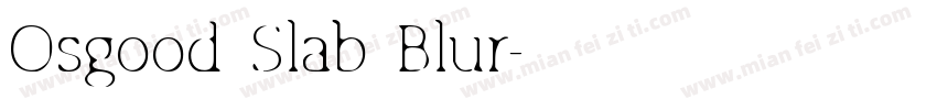 Osgood Slab Blur字体转换